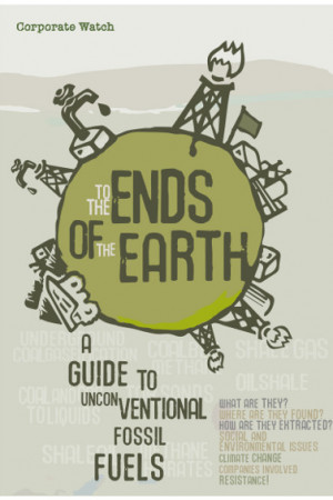 To the Ends of the Earth: A Guide to Unconventional Fossil Fuels
