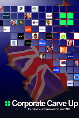 Corporate Carve Up: UK Companies in Iraq