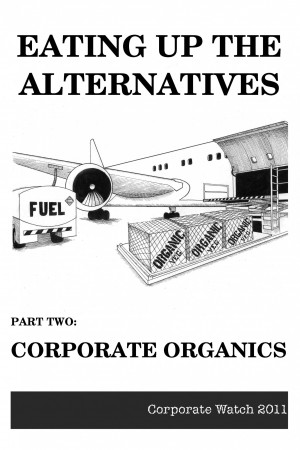 Eating Up the Alternatives: Part 2 - Corporate Organics